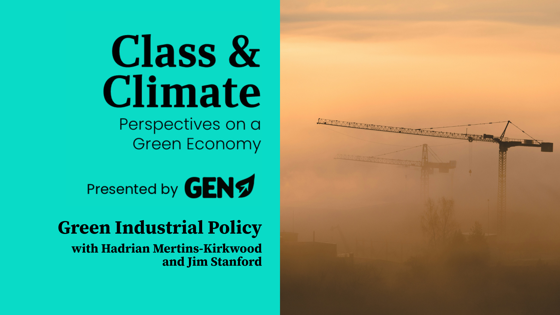 Class & Climate: Green Industrial Policy with Jim Stanford and Hadrian Mertins-Kirkwood